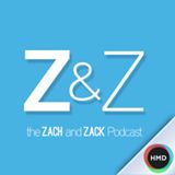 Zach and Zack podcast